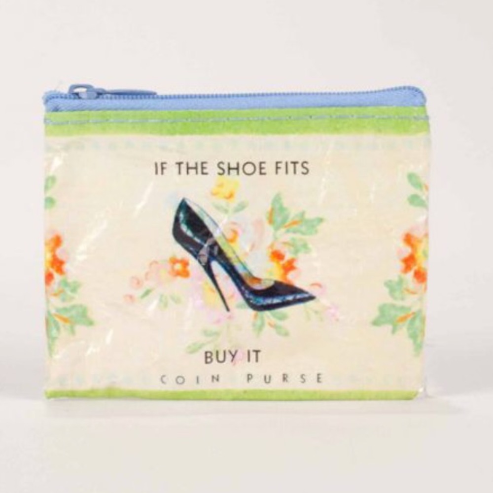 If The Shoe Fits, Buy It Coin Purse